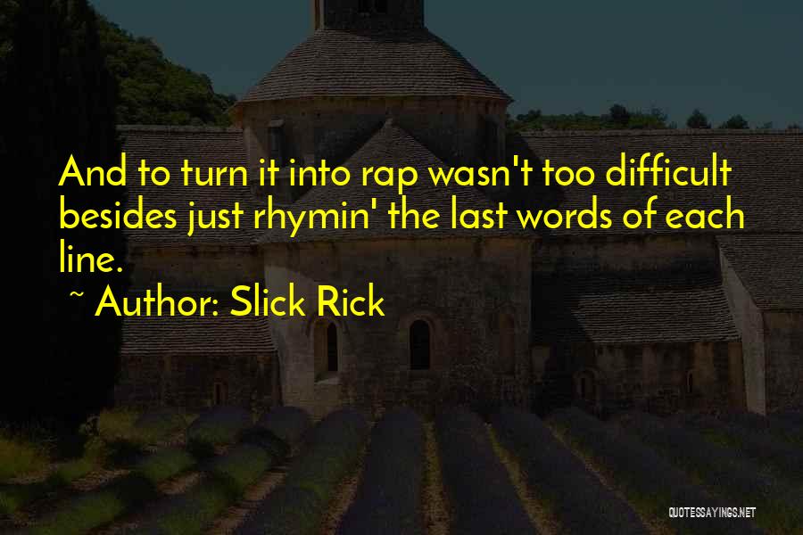 Slick Rick Quotes 1922747