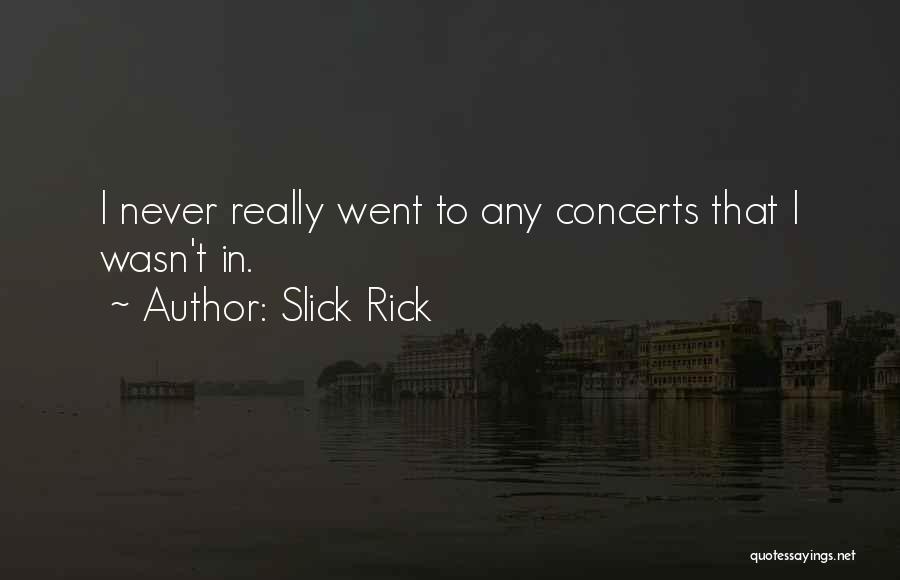 Slick Rick Quotes 2257786