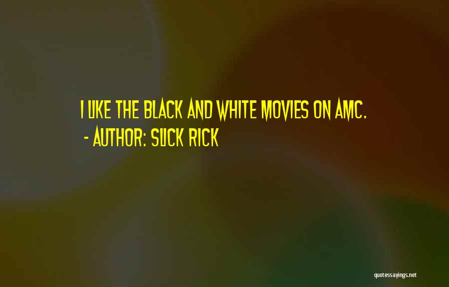 Slick Rick Quotes 505093