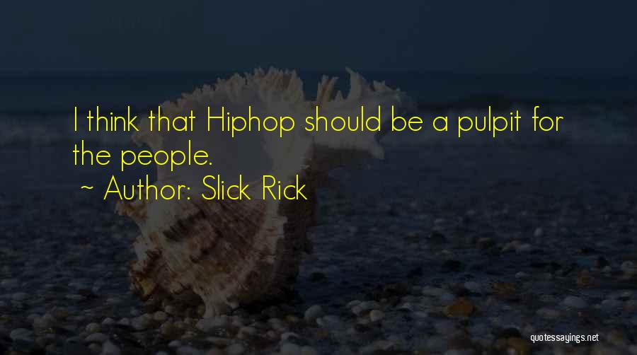 Slick Rick Quotes 915207