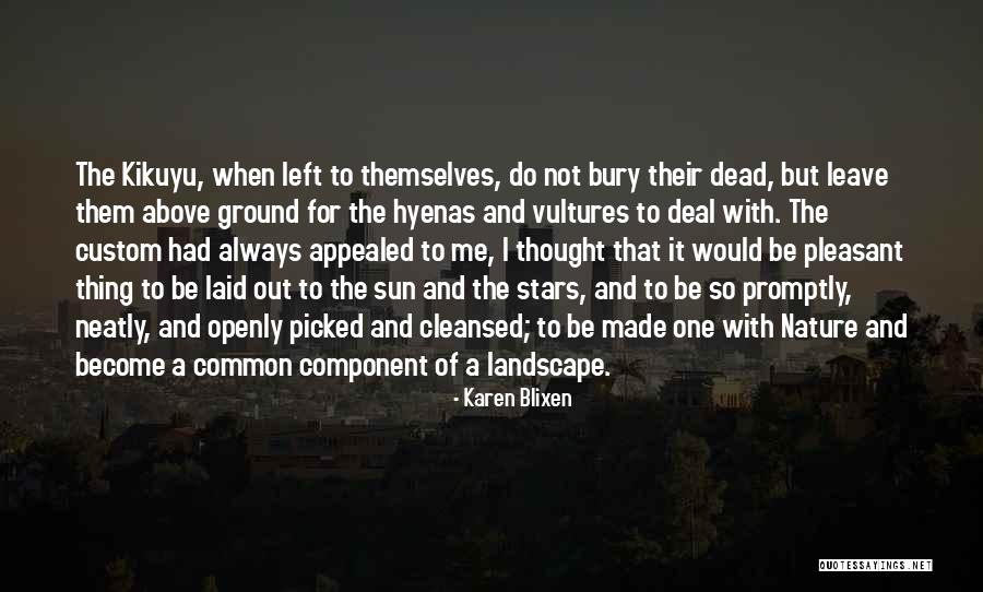 Slicking Leather Quotes By Karen Blixen Slicking Leather Quotes By Karen Blixen