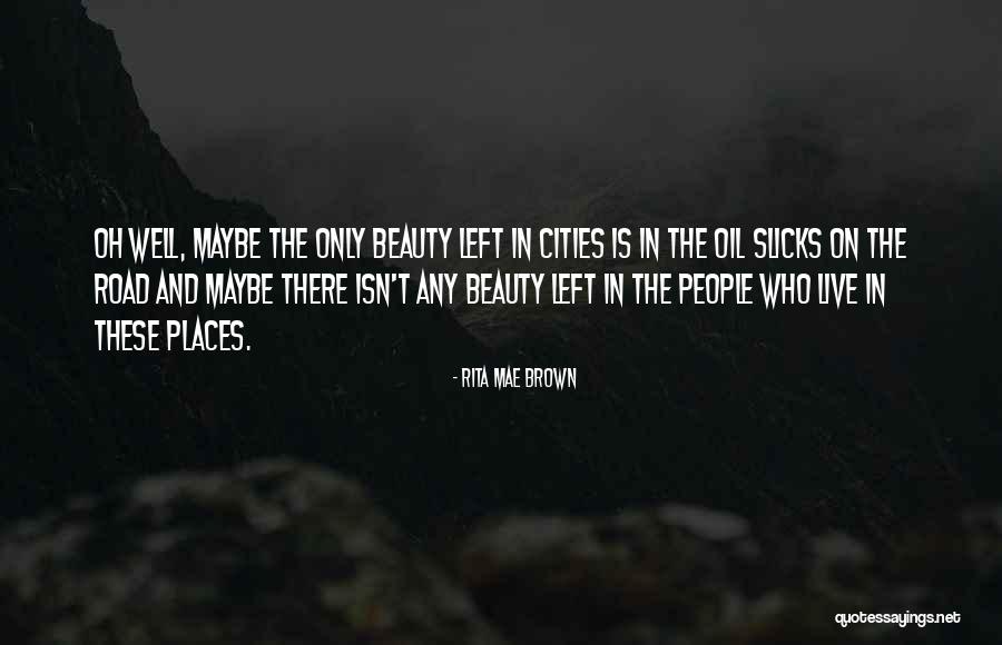 Slicks Oil Quotes By Rita Mae Brown Slicks Oil Quotes By Rita Mae Brown