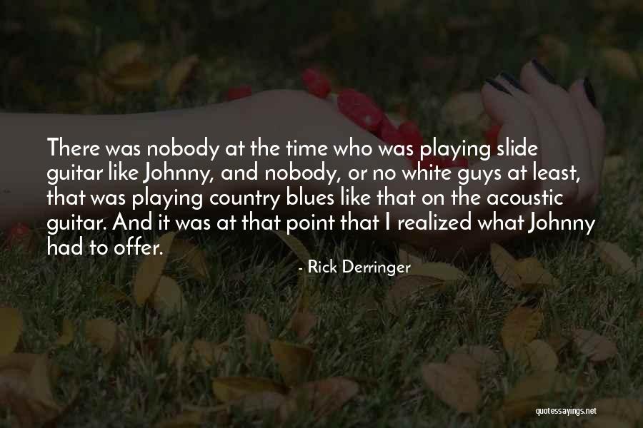 Slide Guitar Quotes By Rick Derringer