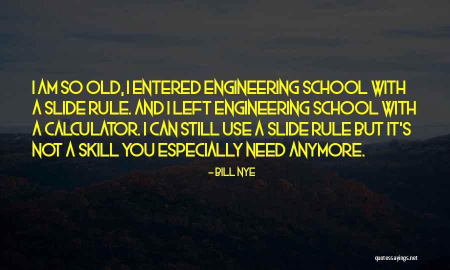 Slide Rule Quotes By Bill Nye