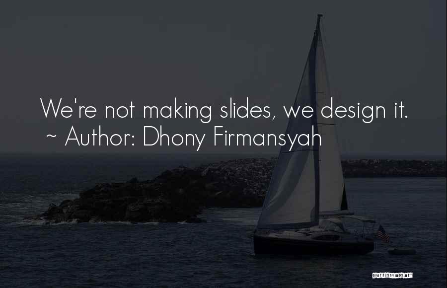 Slides Quotes By Dhony Firmansyah