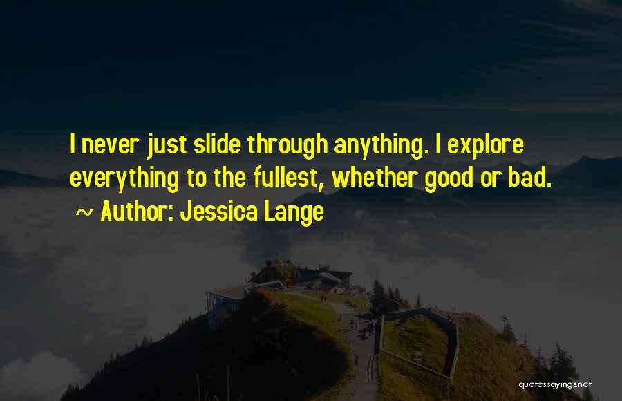 Slides Quotes By Jessica Lange