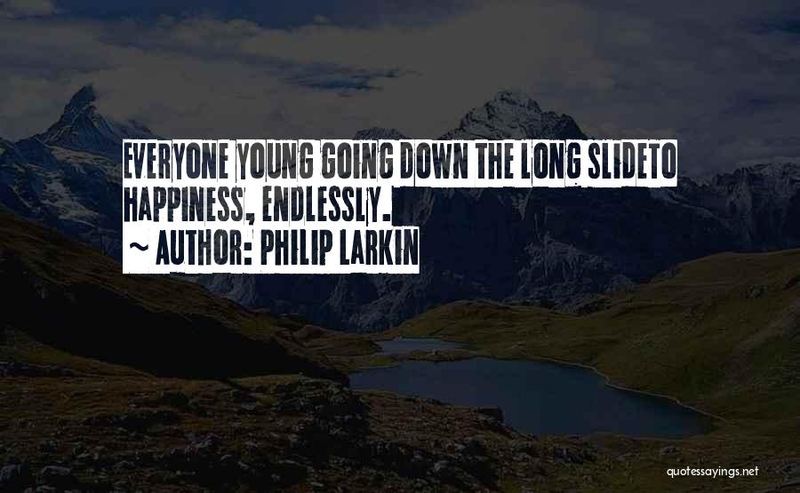 Slides Quotes By Philip Larkin