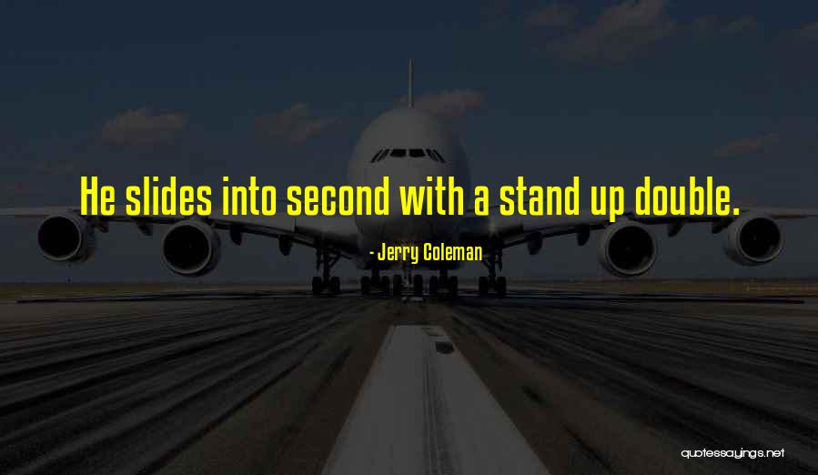 Slides With Quotes By Jerry Coleman Slides With Quotes By Jerry Coleman