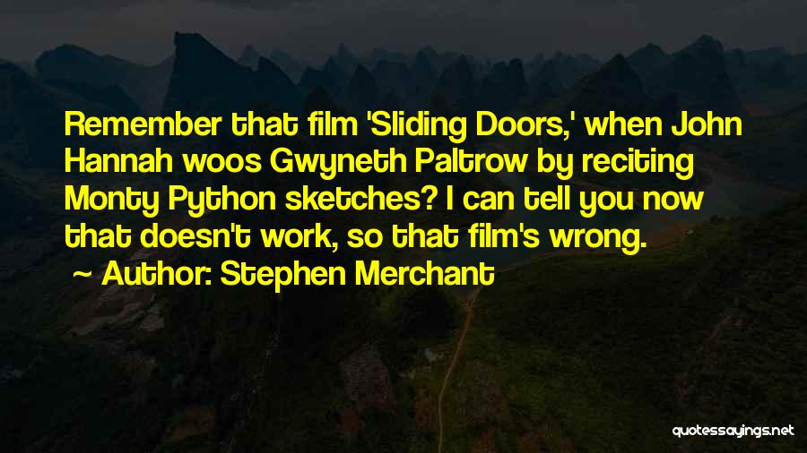 Sliding Doors Film Quotes By Stephen Merchant