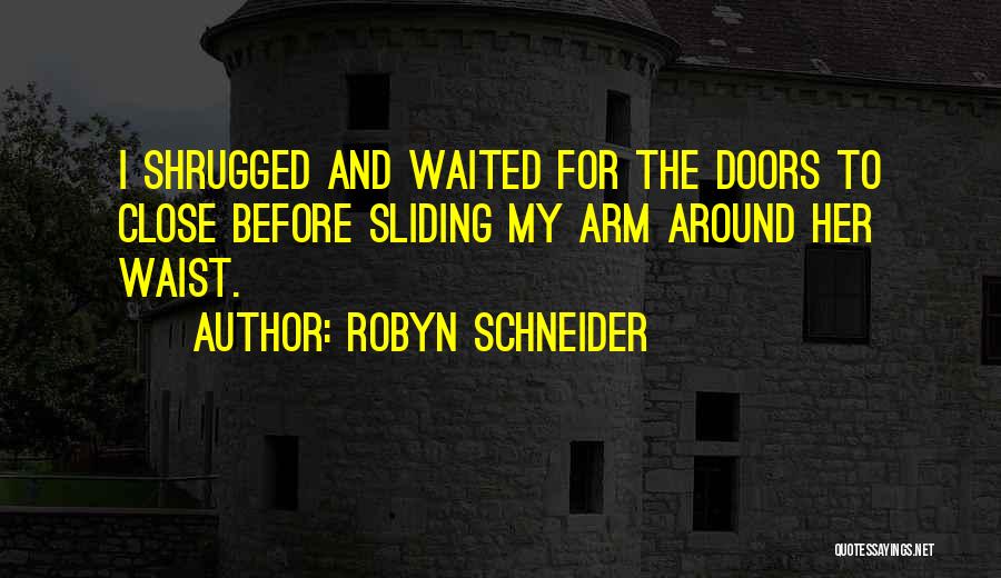 Sliding Doors Quotes By Robyn Schneider