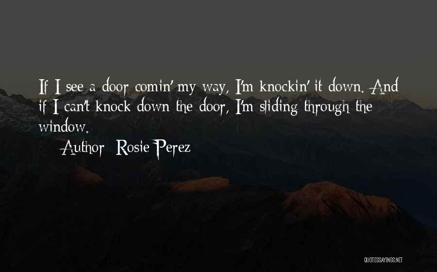 Sliding Doors Quotes By Rosie Perez