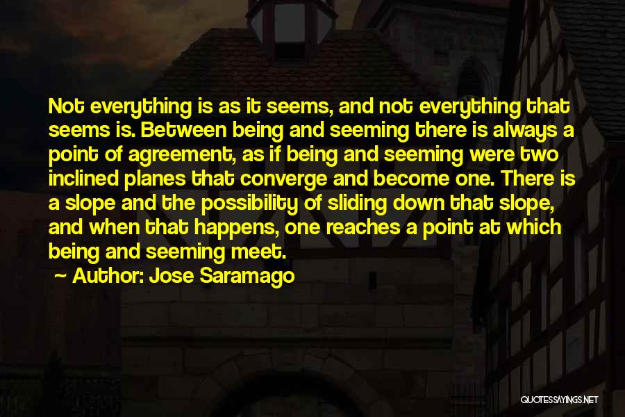 Sliding Down Quotes By Jose Saramago