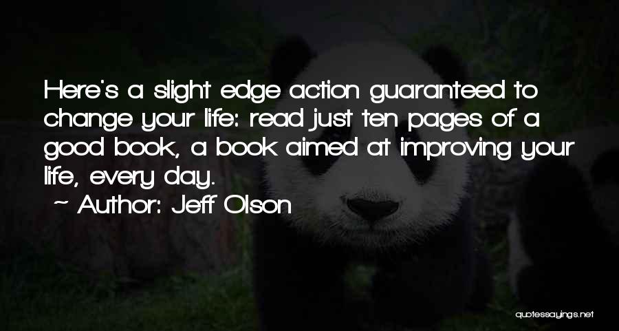 Slight Edge Quotes By Jeff Olson