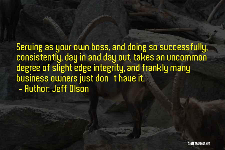 Slight Edge Quotes By Jeff Olson