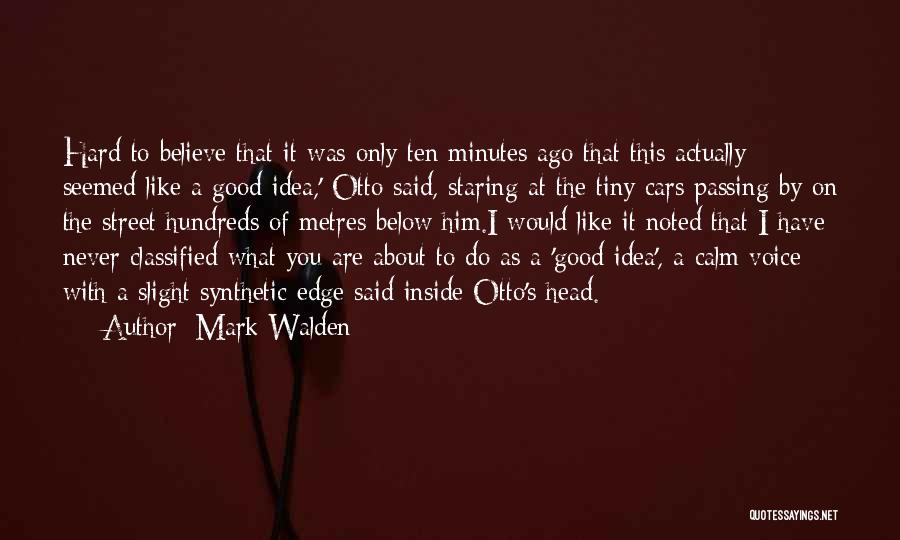 Slight Edge Quotes By Mark Walden