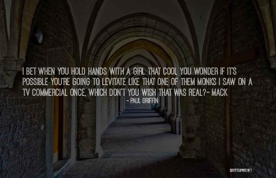 Slight Humor Quotes By Paul Griffin Slight Humor Quotes By Paul Griffin