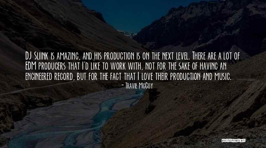Sliink Quotes By Travie McCoy Sliink Quotes By Travie McCoy