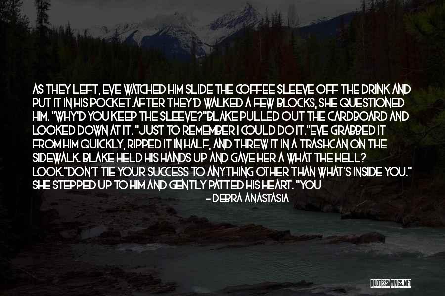 Slijedece Quotes By Debra Anastasia Slijedece Quotes By Debra Anastasia