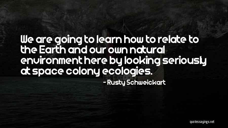 Slikari Quotes By Rusty Schweickart Slikari Quotes By Rusty Schweickart