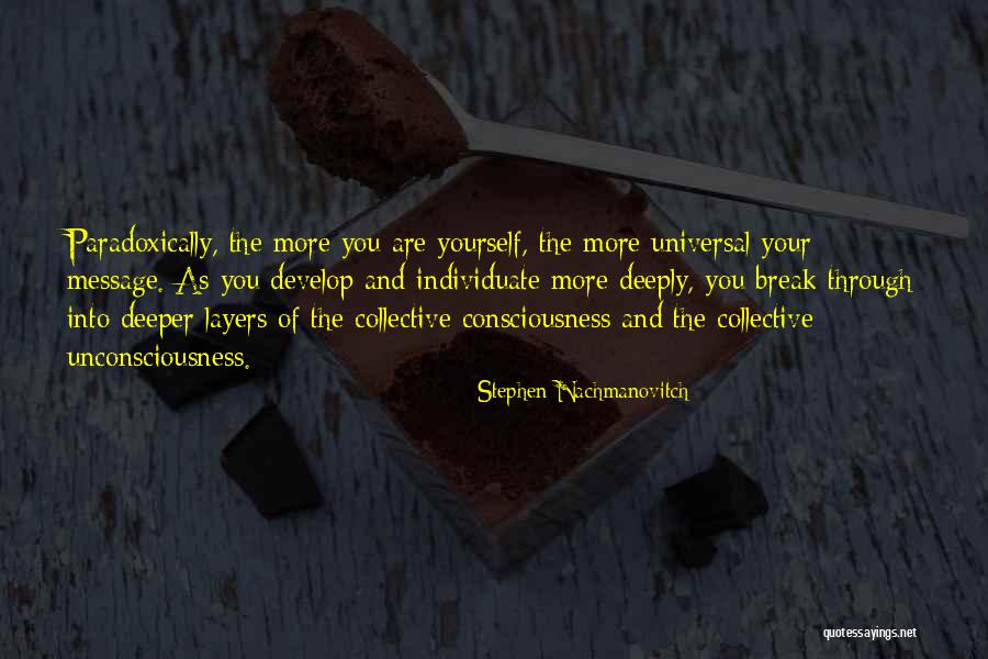Slikarske Quotes By Stephen Nachmanovitch Slikarske Quotes By Stephen Nachmanovitch