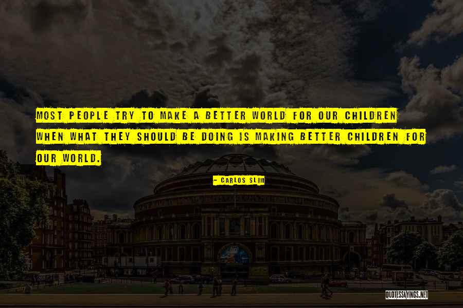 Slim Carlos Quotes By Carlos Slim Slim Carlos Quotes By Carlos Slim