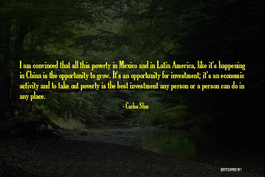 Slim Carlos Quotes By Carlos Slim