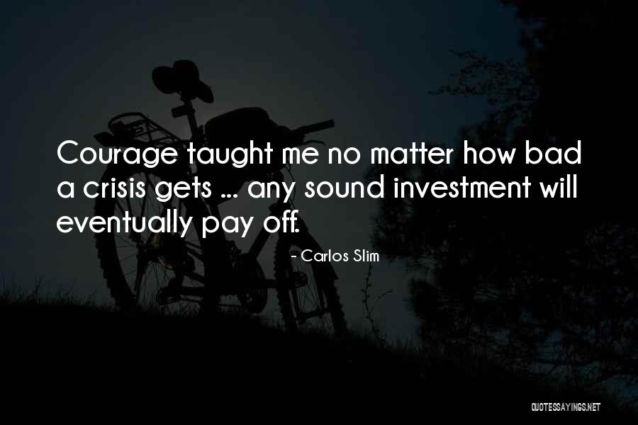 Slim Carlos Quotes By Carlos Slim