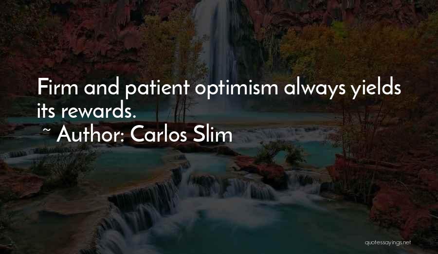 Slim Carlos Quotes By Carlos Slim