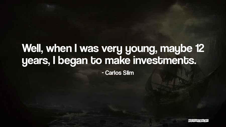 Slim Carlos Quotes By Carlos Slim