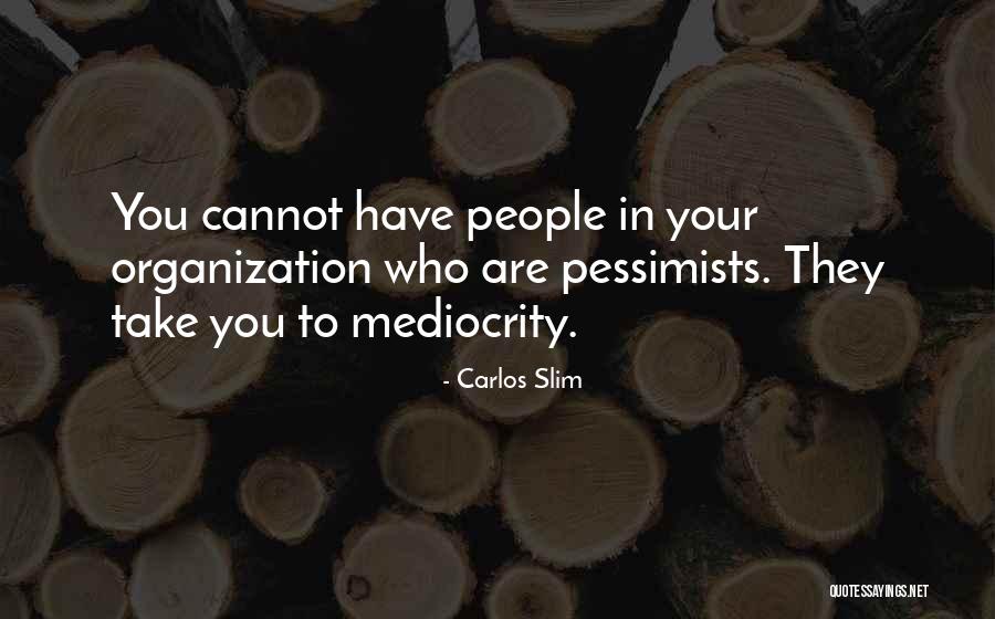 Slim Carlos Quotes By Carlos Slim