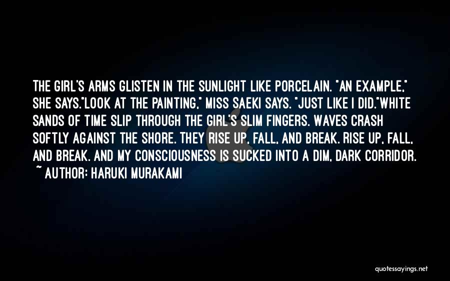 Slim Girl Quotes By Haruki Murakami