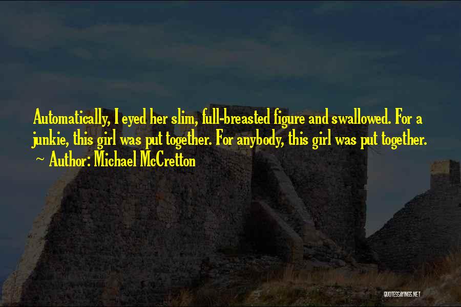 Slim Girl Quotes By Michael McCretton
