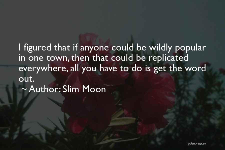 Slim Moon Quotes 670644