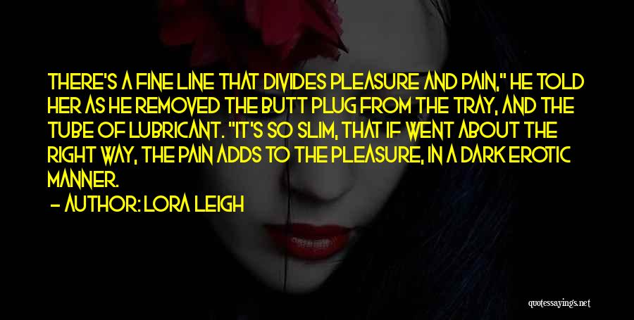 Slim Quotes By Lora Leigh