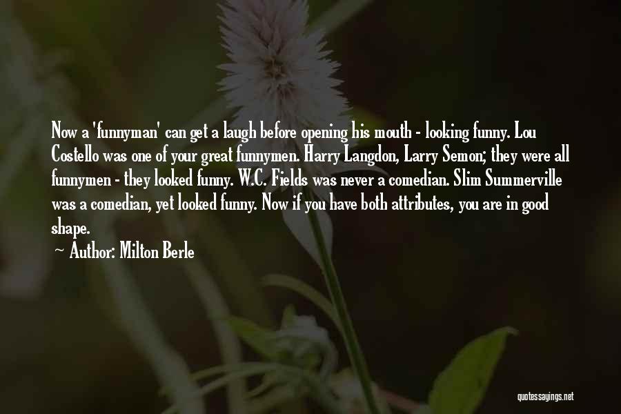 Slim Quotes By Milton Berle