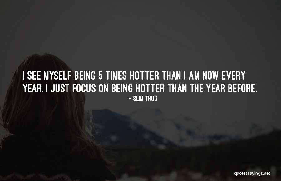 Slim Thug Quotes 1736984 Slim Thug Quotes 1736984