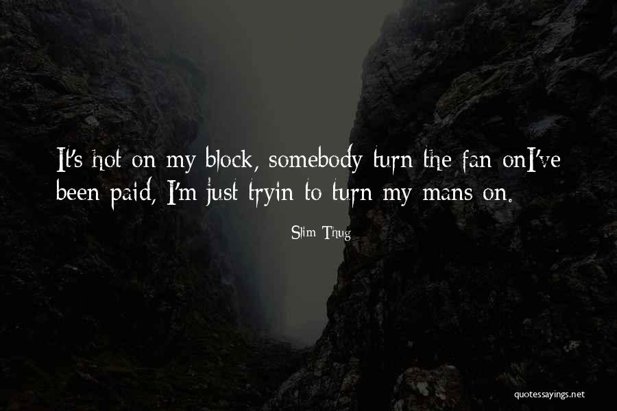 Slim Thug Quotes 897694 Slim Thug Quotes 897694