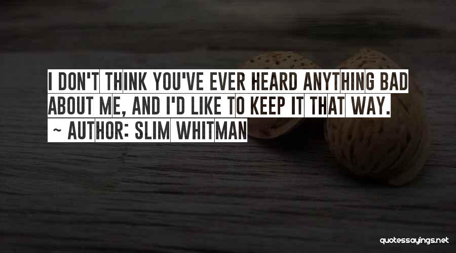 Slim Whitman Quotes 1923839