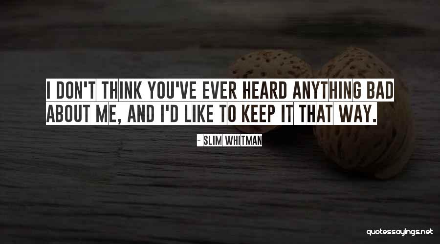 Slim Whitman Quotes 1923839 Slim Whitman Quotes 1923839