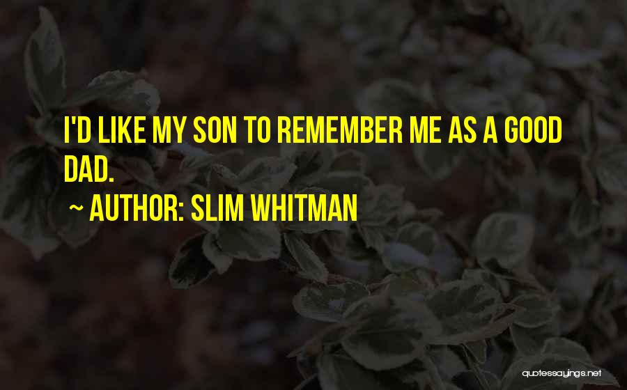 Slim Whitman Quotes 708808