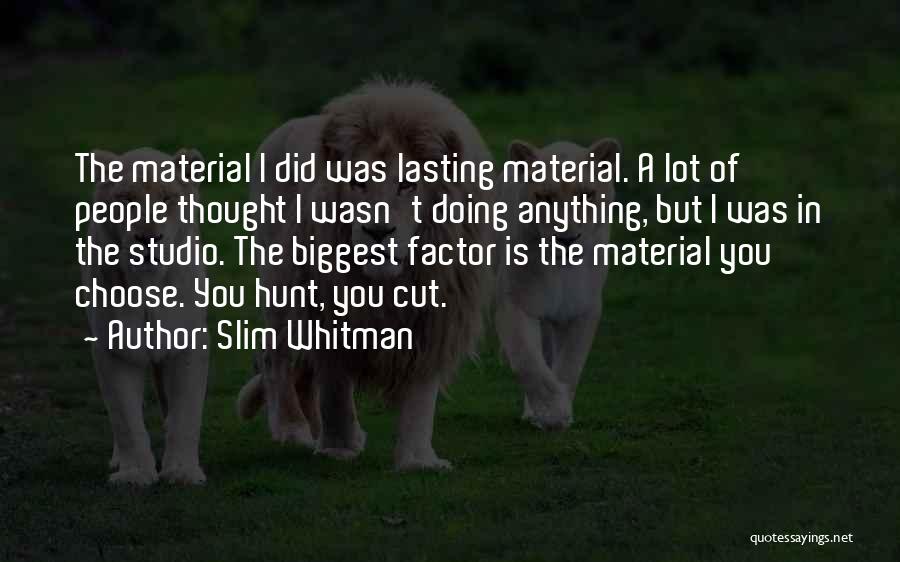 Slim Whitman Quotes 756381