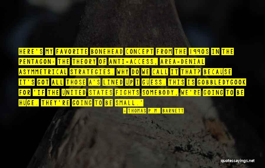 Slime Friends Quotes By Thomas P.M. Barnett Slime Friends Quotes By Thomas P.M. Barnett