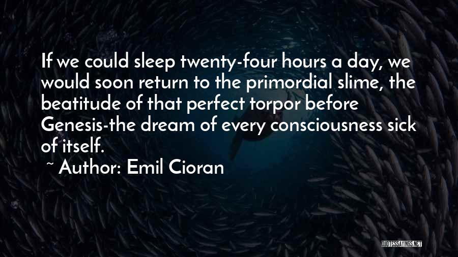 Slime Quotes By Emil Cioran