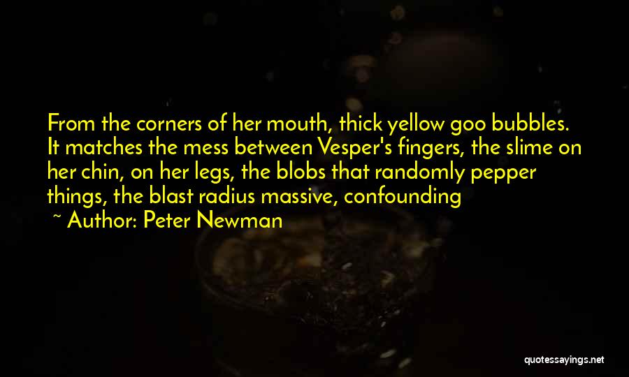 Slime Quotes By Peter Newman