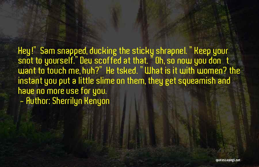 Slime Quotes By Sherrilyn Kenyon