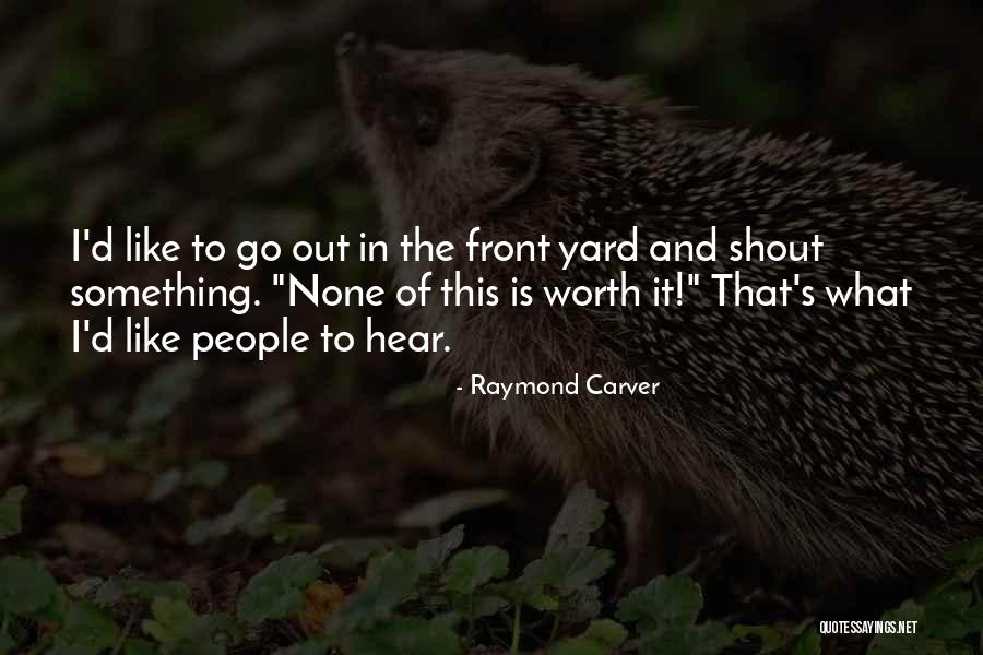 Slimes Videos Quotes By Raymond Carver Slimes Videos Quotes By Raymond Carver