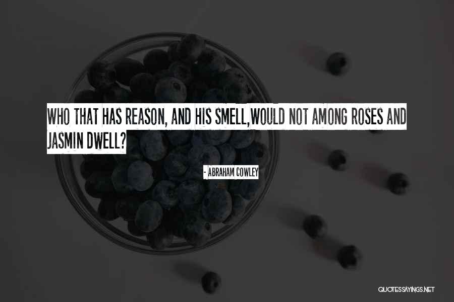 Slimesito Quotes By Abraham Cowley Slimesito Quotes By Abraham Cowley