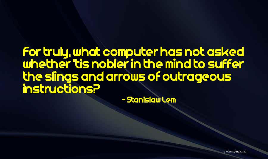 Slings Quotes By Stanislaw Lem Slings Quotes By Stanislaw Lem