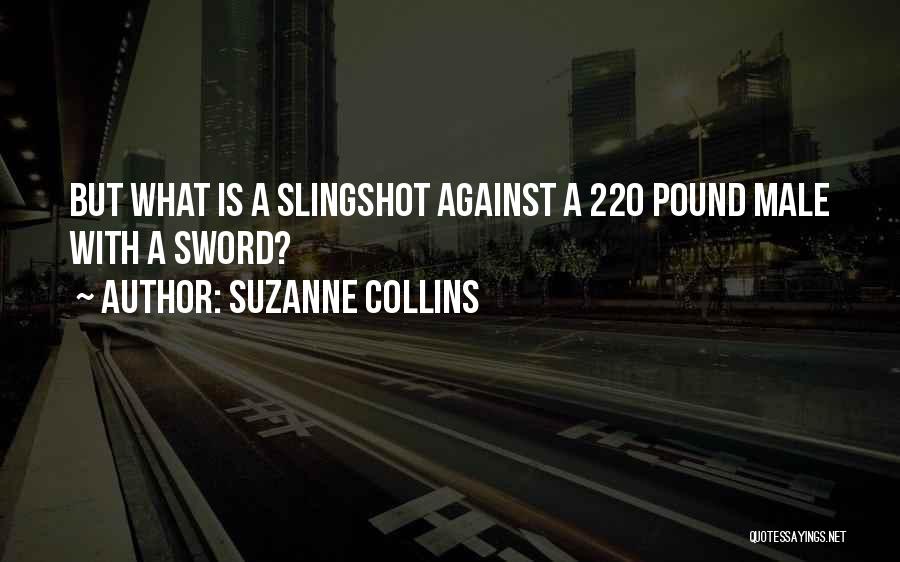 Slingshot Quotes By Suzanne Collins