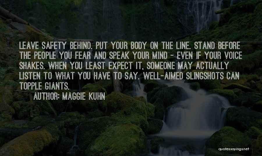 Slingshots Quotes By Maggie Kuhn